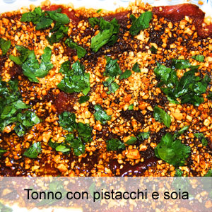 ricetta tonno con pistacchi e soia