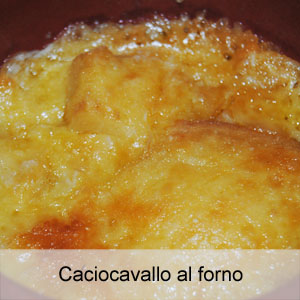 Caciocavallo podolico cotto al forno